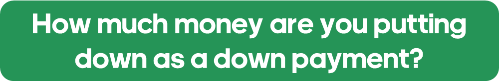 Automotive leads what is your down payment